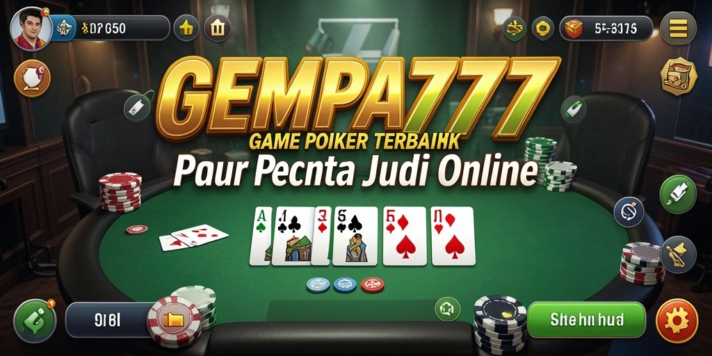 Screenshot utama GEMPA777 menampilkan gameplay poker yang seru dan interaktif.
